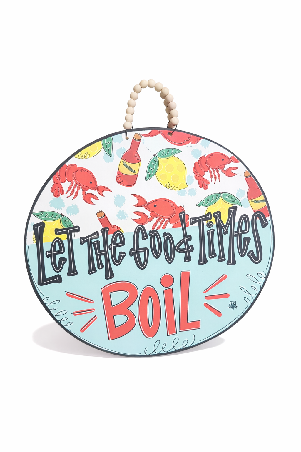 DK Designs Let Good Times Boil Door Hanger